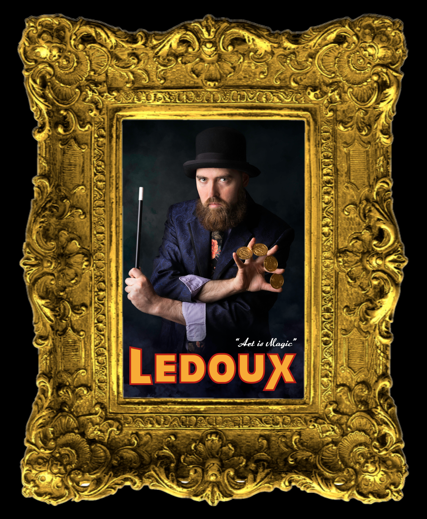 Joe LeDoux, magical artist, flamboyantly displaying several gold doubloons and a black and white magic wand while wearing a black top hat, within a gold gilt frame.