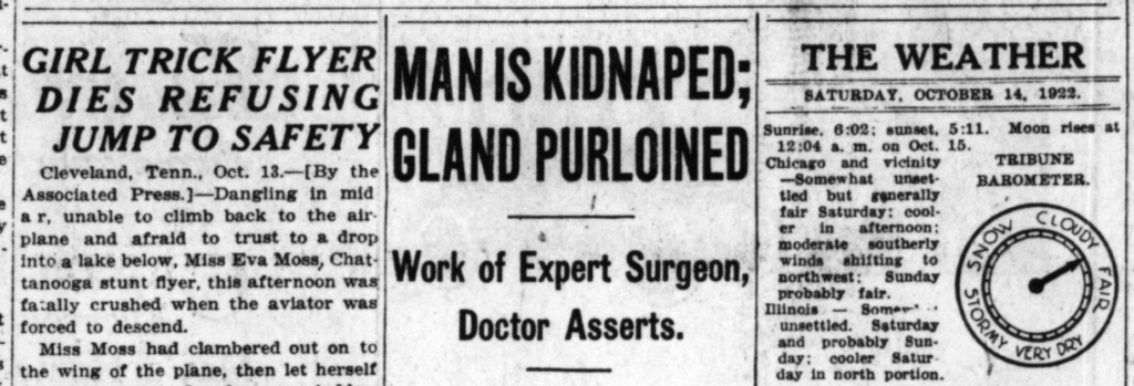 Breaking headline in Chicago Tribune, October 14, 1922, reading Man is kidnaped; gland purloined